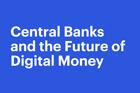 Централни банки и бъдещето на парите